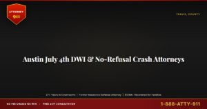 Austin July 4th DWI & No-Refusal Crash Attorneys, How the 2026 Initiative Hands Texas Families Court-Admissible BAC Eviden... — Attorney911, The Manginello Law Firm