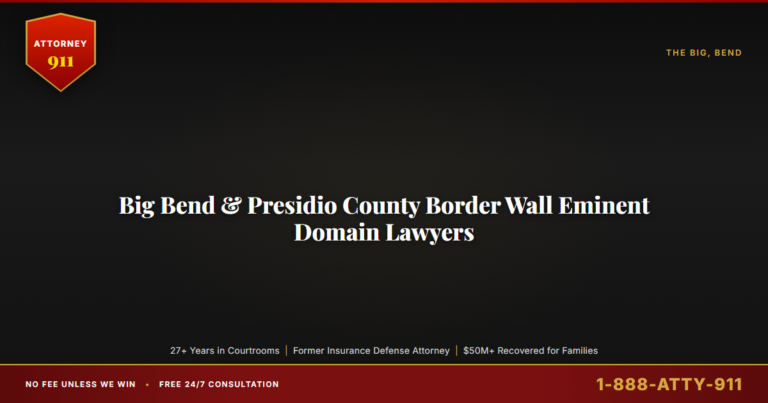Big Bend & Presidio County Border Wall Eminent Domain Lawyers, Don't Sign That Right of Entry Form, Federal Court Trial La... — Attorney911, The Manginello Law Firm