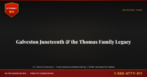 Galveston Juneteenth & the Thomas Family Legacy, Attorney911 Explores the 1865 Reading of General Order No. 3, John Fluker... — Attorney911, The Manginello Law Firm