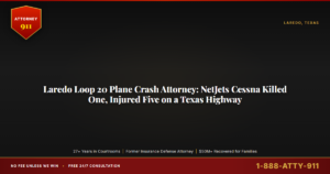 Laredo Loop 20 Plane Crash Attorney, NetJets Cessna Killed One, Injured Five on a Texas Highway, Attorney911's 27+ Years o... — Attorney911, The Manginello Law Firm