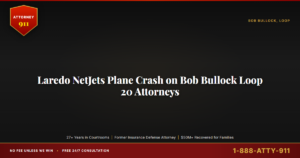 Laredo NetJets Plane Crash on Bob Bullock Loop 20 Attorneys, 27+ Years of Federal-Court Trial Experience, NTSB Party-Proce... — Attorney911, The Manginello Law Firm