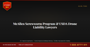 McAllen Screwworm Program & USDA Drone Liability Lawyers, Federal Tort Claims Act Attorneys for South Texas Ranchers, Exot... — Attorney911, The Manginello Law Firm
