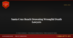 Santa Cruz Beach Drowning Wrongful Death Lawyers, California Has a Six-Month Government Claim Deadline Under Gov. Code § 9... — Attorney911, The Manginello Law Firm