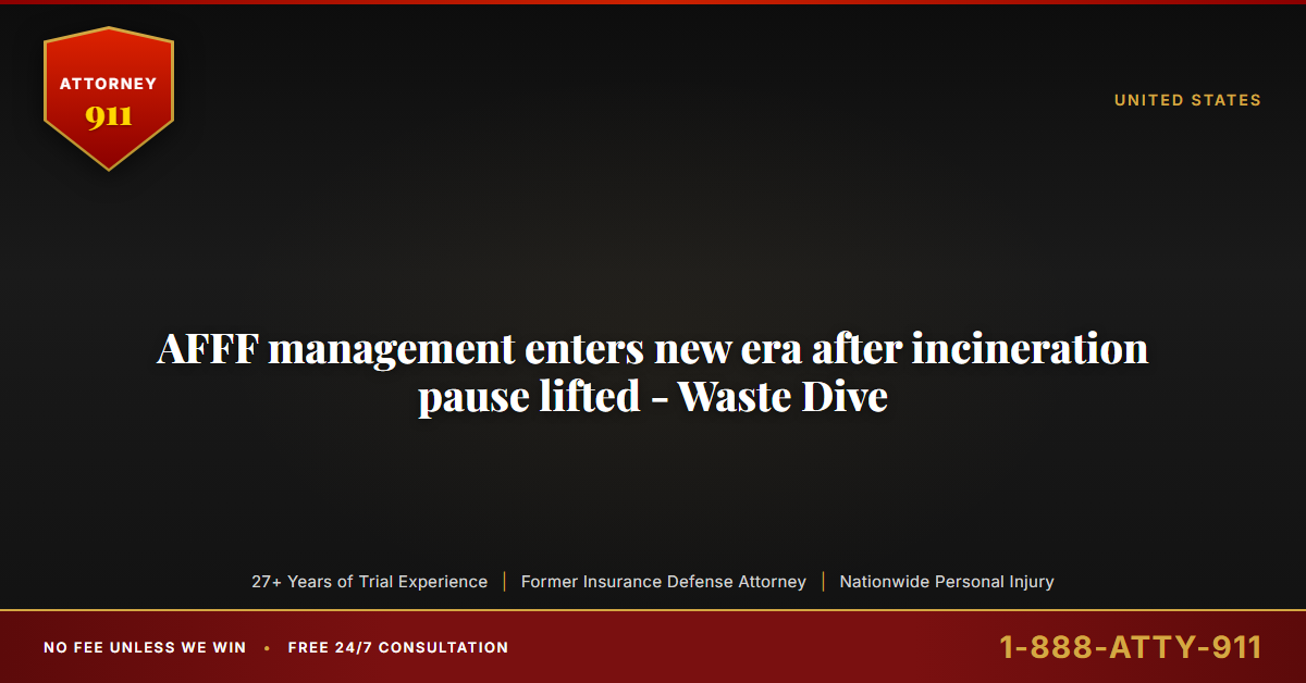 AFFF management enters new era after incineration pause lifted - Waste Dive - Attorney911