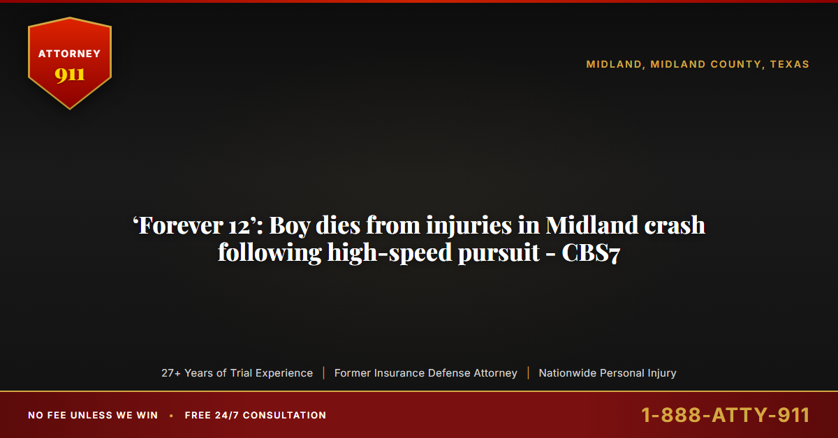 ‘Forever 12’: Boy dies from injuries in Midland crash following high-speed pursuit - CBS7 - Attorney911