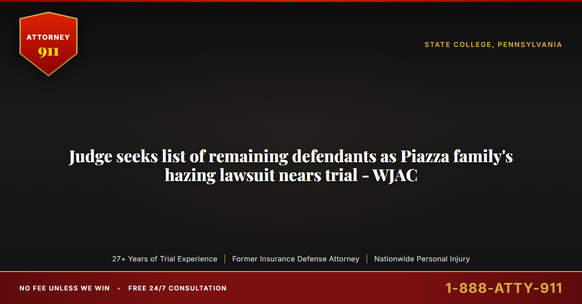 Judge seeks list of remaining defendants as Piazza family's hazing lawsuit nears trial - WJAC - Attorney911