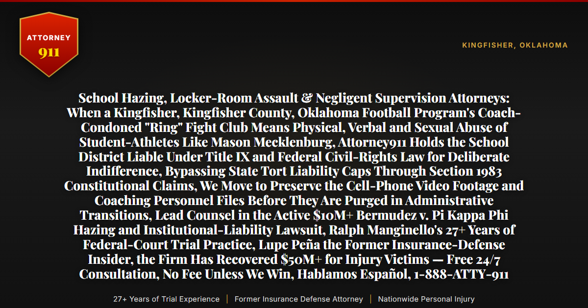 School Hazing, Locker-Room Assault & Negligent Supervision Attorneys: When a Kingfisher, Kingfisher County, Oklahoma Football Program's Coach-Condoned