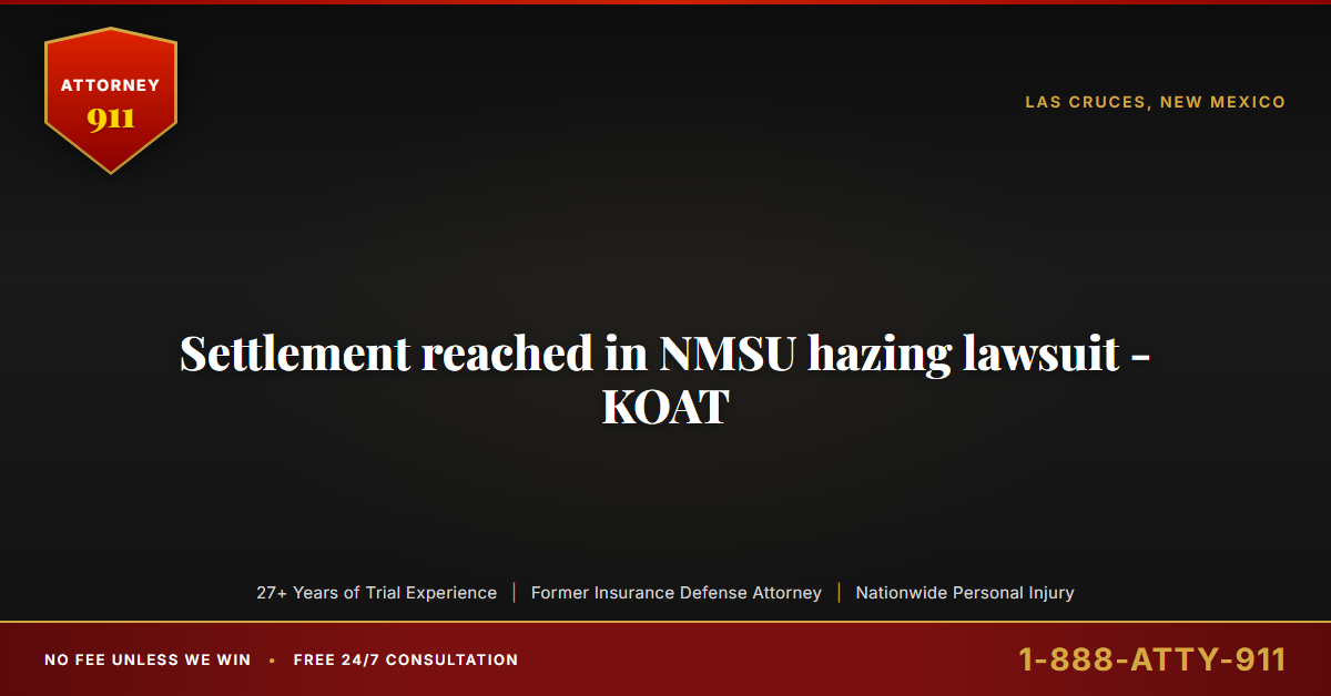 Settlement reached in NMSU hazing lawsuit - KOAT - Attorney911